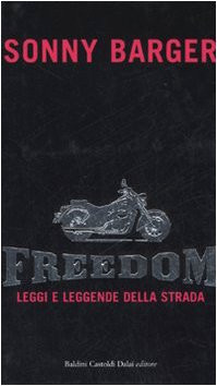 Freedom. Leggi e leggende della strada