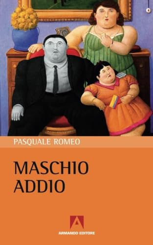 Maschio addio (Italian Edition)