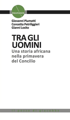 Tra gli uomini. Una storia africana nella primavera del Concilio