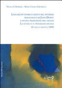 Lineamenti storico-critici del pensiero pedagogico di John Dewey e nuova traduzione del saggio «La scuola e il progresso sociale». (Scuola e società, 1899)