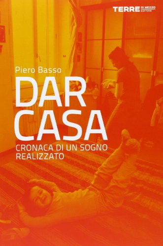 Dar casa cronaca di un sogno realizzato