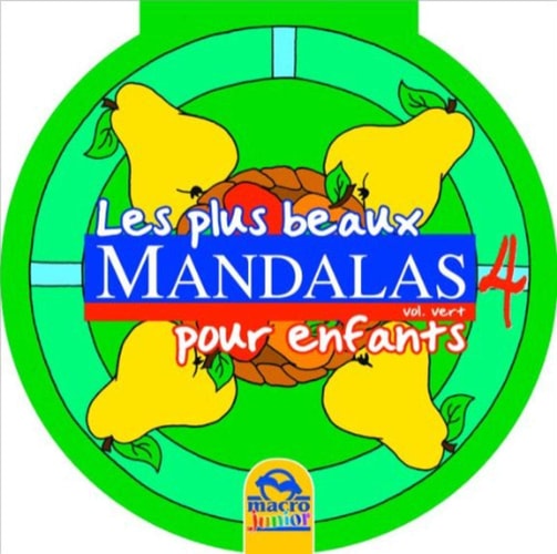 Les plus beaux mandalas pour enfants Volume vert 4