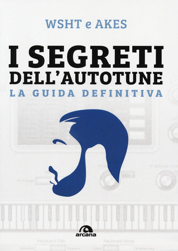 I segreti dell'AutoTune la guida definitiva