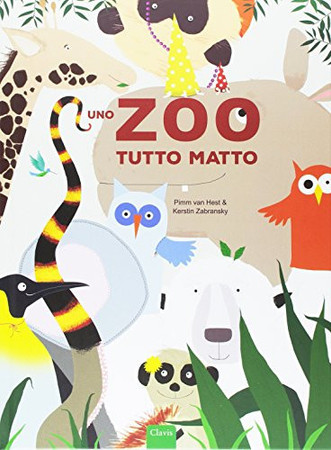 Uno zoo tutto matto. Ediz. a colori