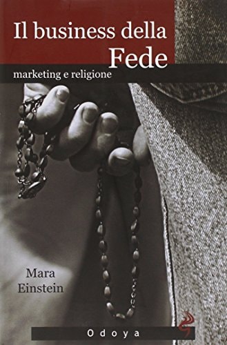 Il business della fede. Marketing e religione