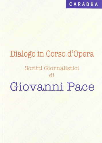 Dialogo in corso d'opera. Scritti giornalistici