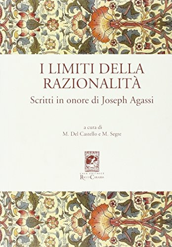 I limiti della razionalità scritti in onore di Joseph Agassi