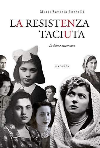 La Resistenza taciuta le donne raccontano