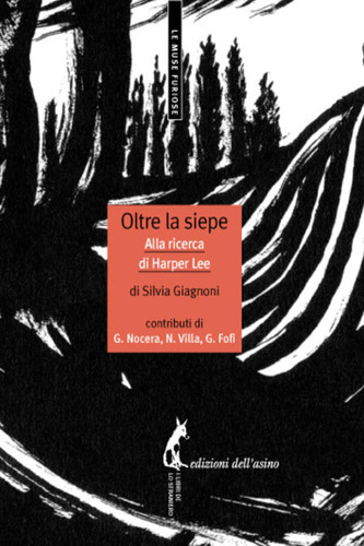 Oltre la siepe. Alla ricerca di Harper Lee (Italian Edition)
