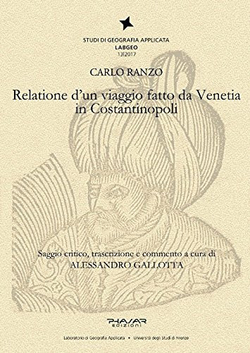Relatione d'un viaggio fatto da Venetia in Costantinopoli