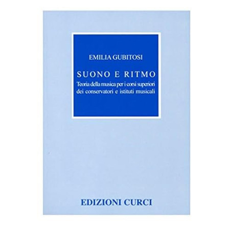 Suono e ritmo. Teoria della musica per i corsi superiori dei Conservatori e Ist. Musicali