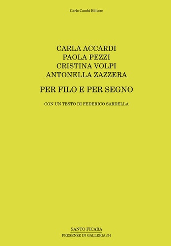 Carla Accardi, Paola Pezzi, Cristina Volpi, Antonella Zazzera - Per filo e per segno