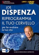 Riprogramma il tuo cervello per far evolvere la tua vita. 3 DVD. Con libro