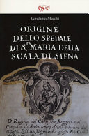 Origine dello Spedale di Santa Maria della Scala di Siena: il ms. D 113 dell'Archivio di Stato di Siena