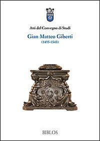 Gian Matteo Giberti nel contesto europeo. I contatti con il mondo della Riforma e con i suoi risvolti italiani.
