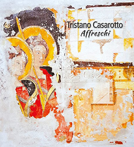 Tristano Casarotto affreschi.
