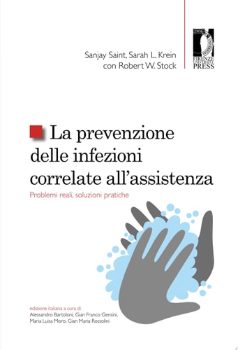 La prevenzione delle infezioni correlate all'assistenza Problemi reali, soluzioni pratiche