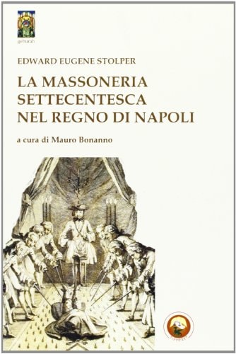 La massoneria settecentesca nel Regno di Napoli