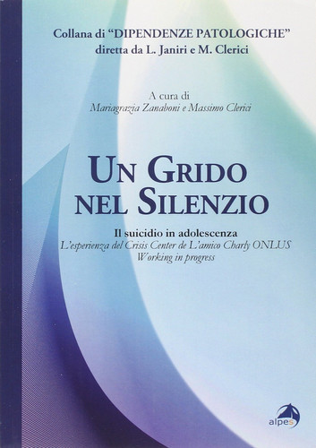 Un grido nel silenzio il suicidio in adolescenza : l'esperienza del Crisis Center de L'amico Charly onlus : working in progress