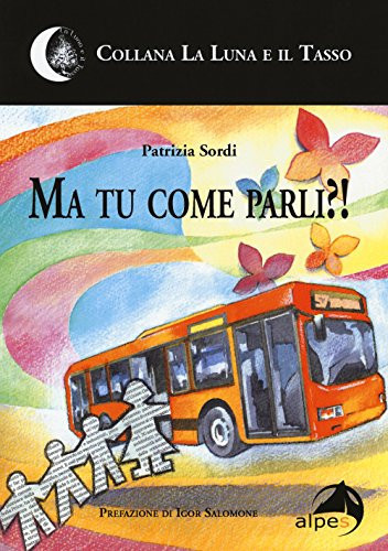 Ma tu come parli?!