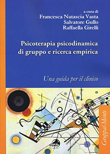 Psicoterapia psicodinamica di gruppo e ricerca empirica. Una guida per il clinico