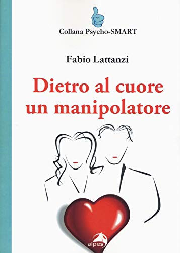 Dietro al cuore un manipolatore