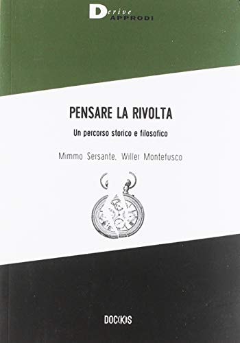 Pensare la rivolta un percorso storico e filosofico