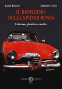 Il biondino della spider rossa crimine, giustizia e media