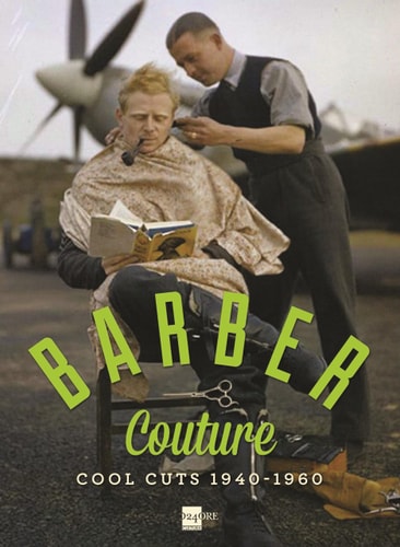 Barber Couture Cool Cuts 1940-1960