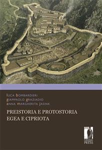 Preistoria e Protostoria egea e cipriota (Manuali – Umanistica Vol. 12) (Italian Edition)