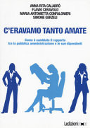 C'eravamo tanto amate come è cambiato il rapporto tra la pubblica amministrazione e le sue dipendenti