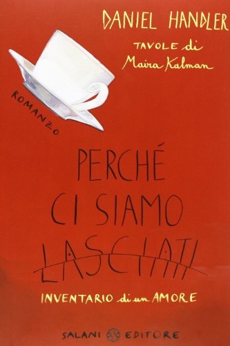 Perché ci siamo lasciati. Inventario di un amore