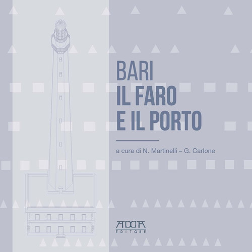Bari. Il Faro e il Porto