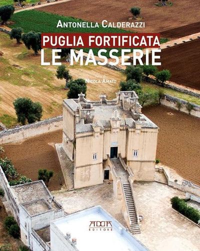 Puglia fortificata - le masserie