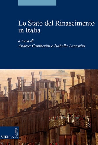 Lo Stato del Rinascimento in Italia 1350-1520
