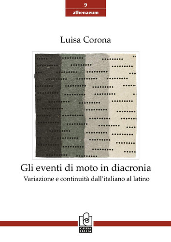 Gli eventi di moto in diacronia variazione e continuità dal latino all'italiano