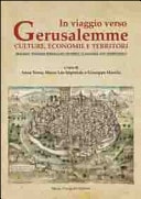 In viaggio verso Gerusalemme culture, economie e territori