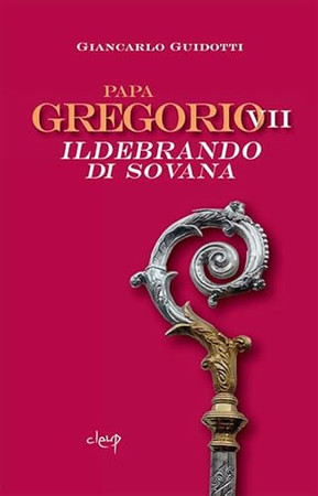 Papa Gregorio VII: Ildebrando di Sovana