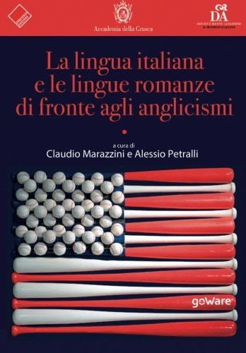 La lingua italiana e le lingue romanze di fronte agli anglicismi