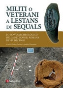 Militi o veterani a Lestans di Sequals lo scavo archeologico della necropoli romana di via dei Tigli
