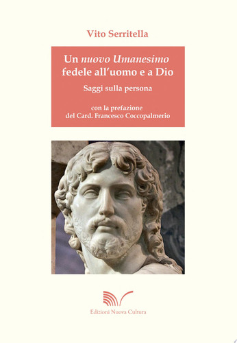Un nuovo umanesimo fedele all'uomo e a Dio Saggi sulla persona