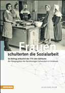 Frauen schulterten die Sozialarbeit ein Beitrag anlässlich des 175-Jahr-Jubiläums der Kongregation der Barmherzigen Schwestern in Innsbruck