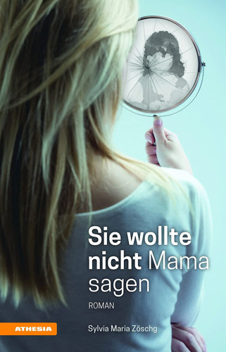 Sie wollte nicht Mama sagen Roman