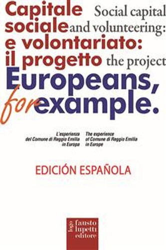 Capital social y voluntariado: el proyecto “Europeos, por ejemplo”: edizione in spagnolo (Comunicazione sociale e politica) (Spanish Edition)