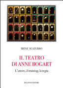 Il teatro di Anne Bogart l'attore, il training, la regia