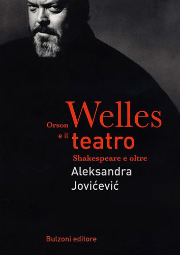 Orson Welles e il teatro Shakespeare e oltre