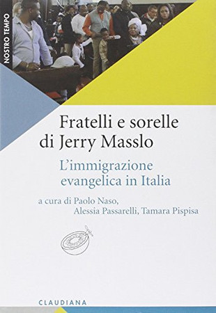 Fratelli e sorelle di Jerry Masslo: l'immigrazione evangelica in Italia