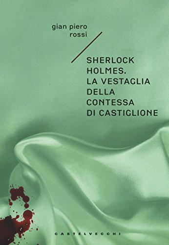 Sherlock Holmes la vestaglia della contessa di Castiglione