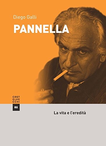 Pannella la vita e l'eredità