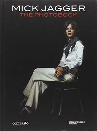 Mick Jagger. The photobook. Ediz. illustrata